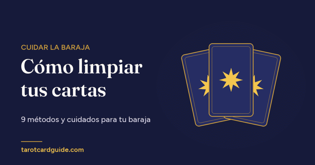 Cómo limpiar tus cartas: 9 métodos y cuidados para tu baraja