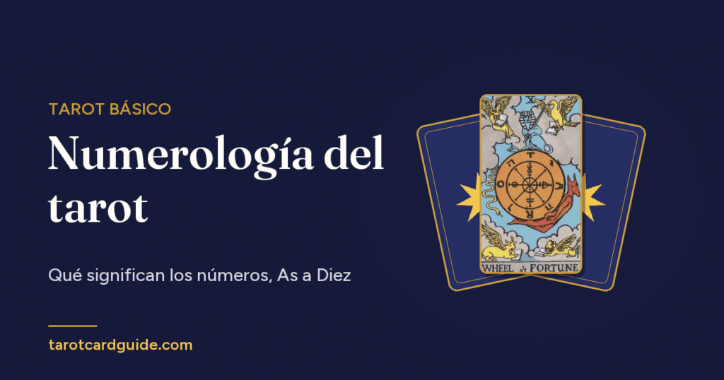Numerología del tarot: Qué significan los números, As a Diez