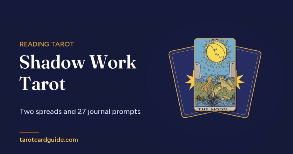 Shadow Work Tarot: Two spreads and 27 journal prompts
