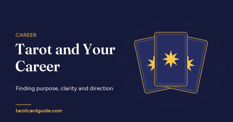 Tarot and Your Career: Finding purpose, clarity and direction