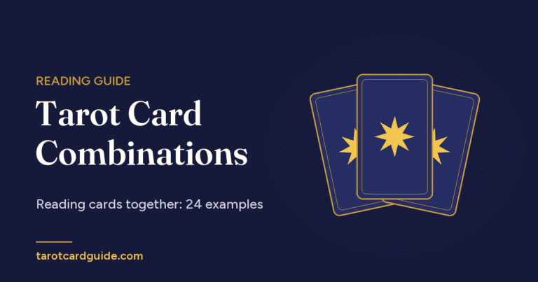 Tarot Card Combinations: How to Read Cards Together (With 24 Examples)
