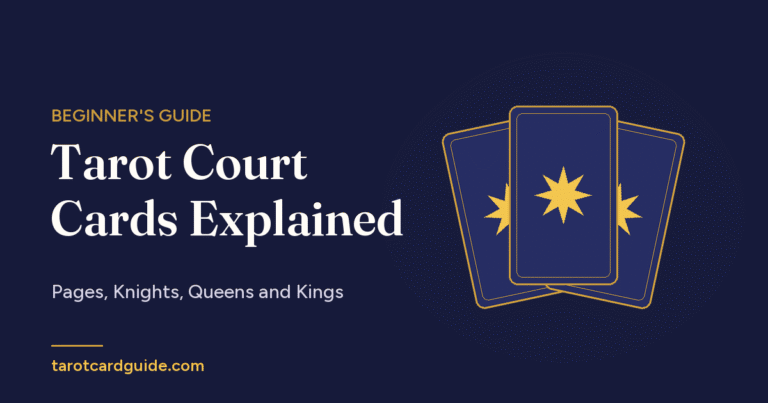 Tarot Court Cards Explained: Pages, Knights, Queens and Kings