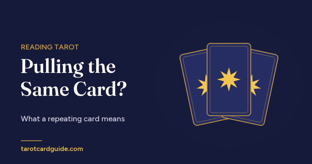 Pulling the Same Card?: What a repeating card means
