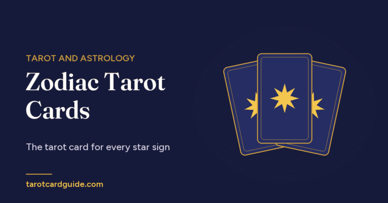Zodiac Tarot Cards: The Tarot Card for Every Star Sign