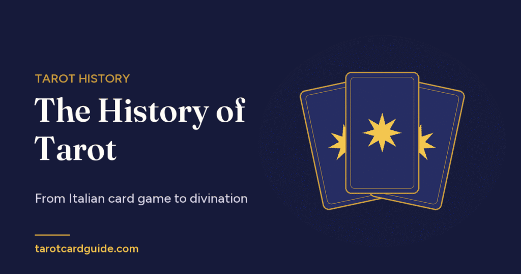 The History of Tarot: From Italian card game to divination