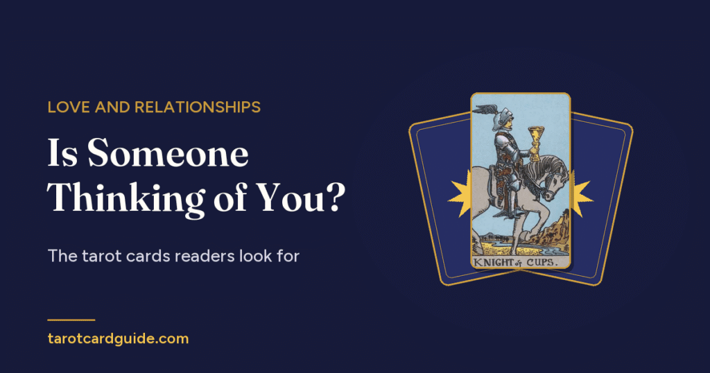 Is Someone Thinking of You?: The tarot cards readers look for
